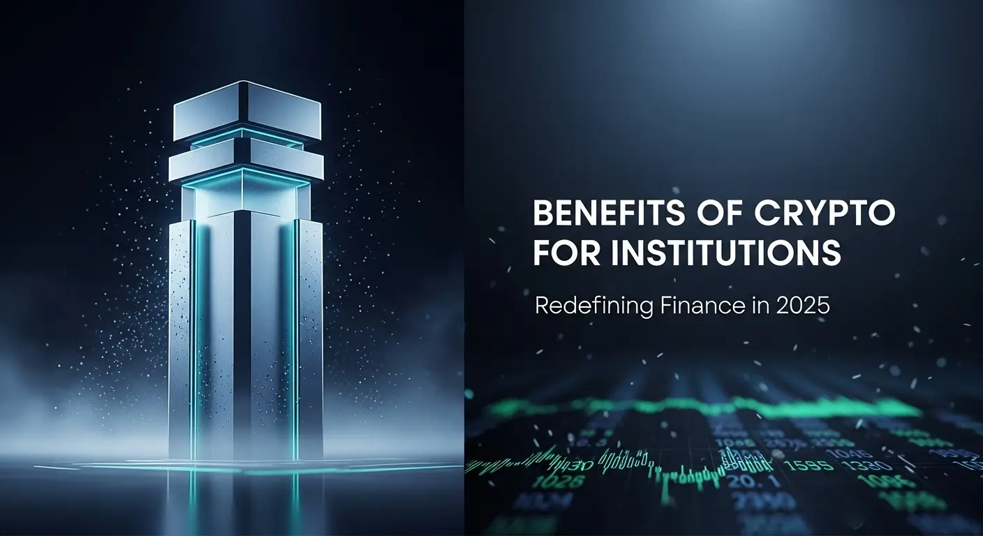 Benefits of Crypto for Institutions: Redefining Finance in 2025